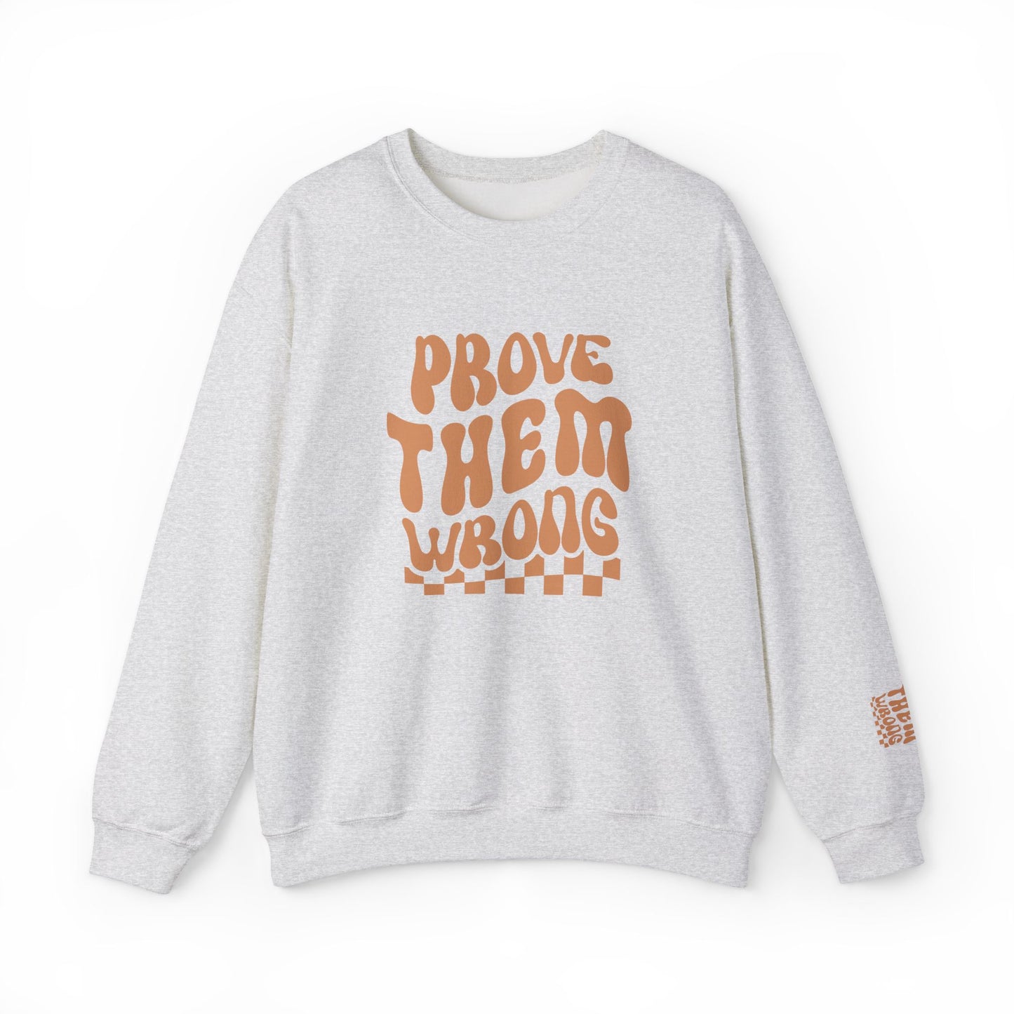 Prove Them Wrong Crewneck