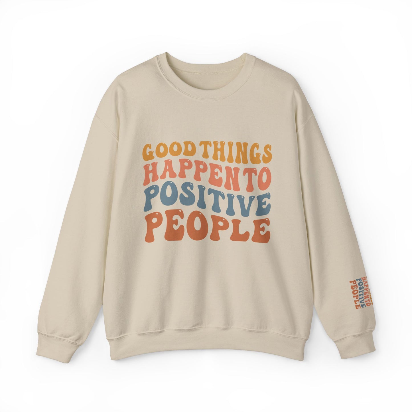 Good Things Happen To Positive People Crewneck